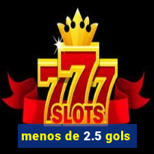 menos de 2.5 gols